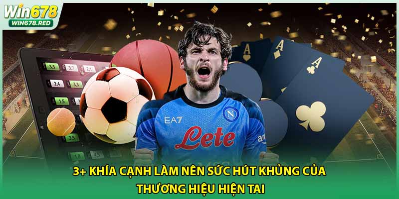 3+ khía cạnh làm nên sức hút khủng của thương hiệu hiện tai