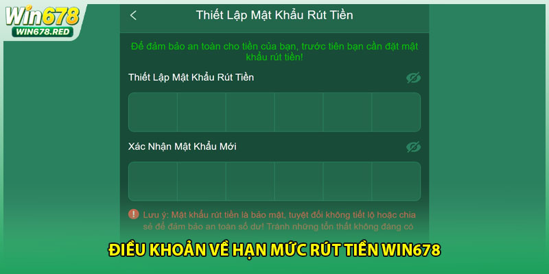Điều khoản về hạn mức rút tiền Win678