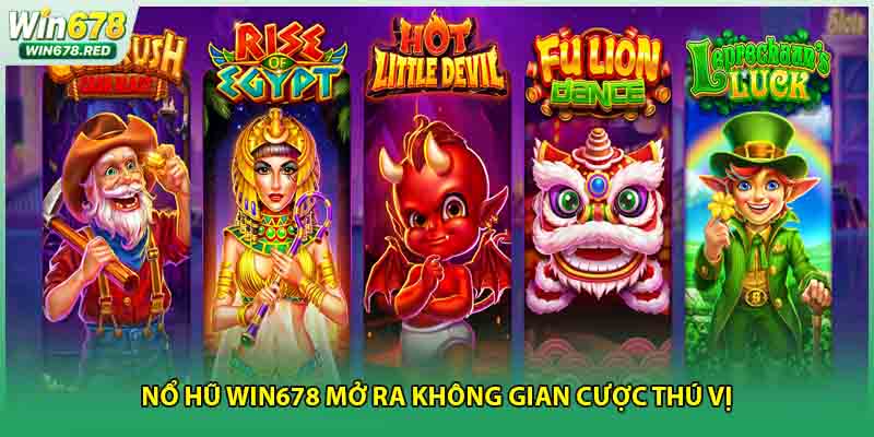 Nổ hũ Win678 mở ra không gian cược thú vị